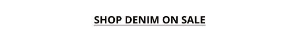 SHOP DENIM ON SALE