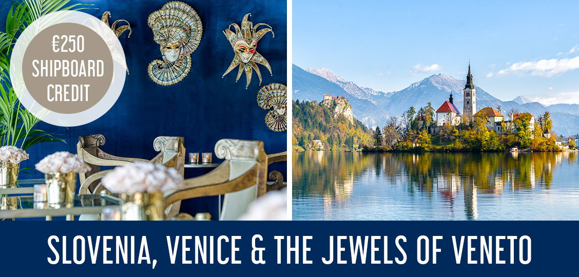 Slovenia, Venice and the Jewels of Veneto