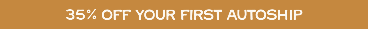 35% off your first autoship