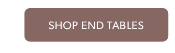 Click to shop End Tables