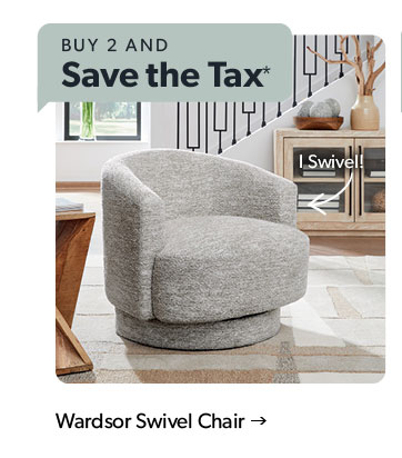 Buy 2 and save the tax. Featured Wardsor Swivel Chair. Click to shop.