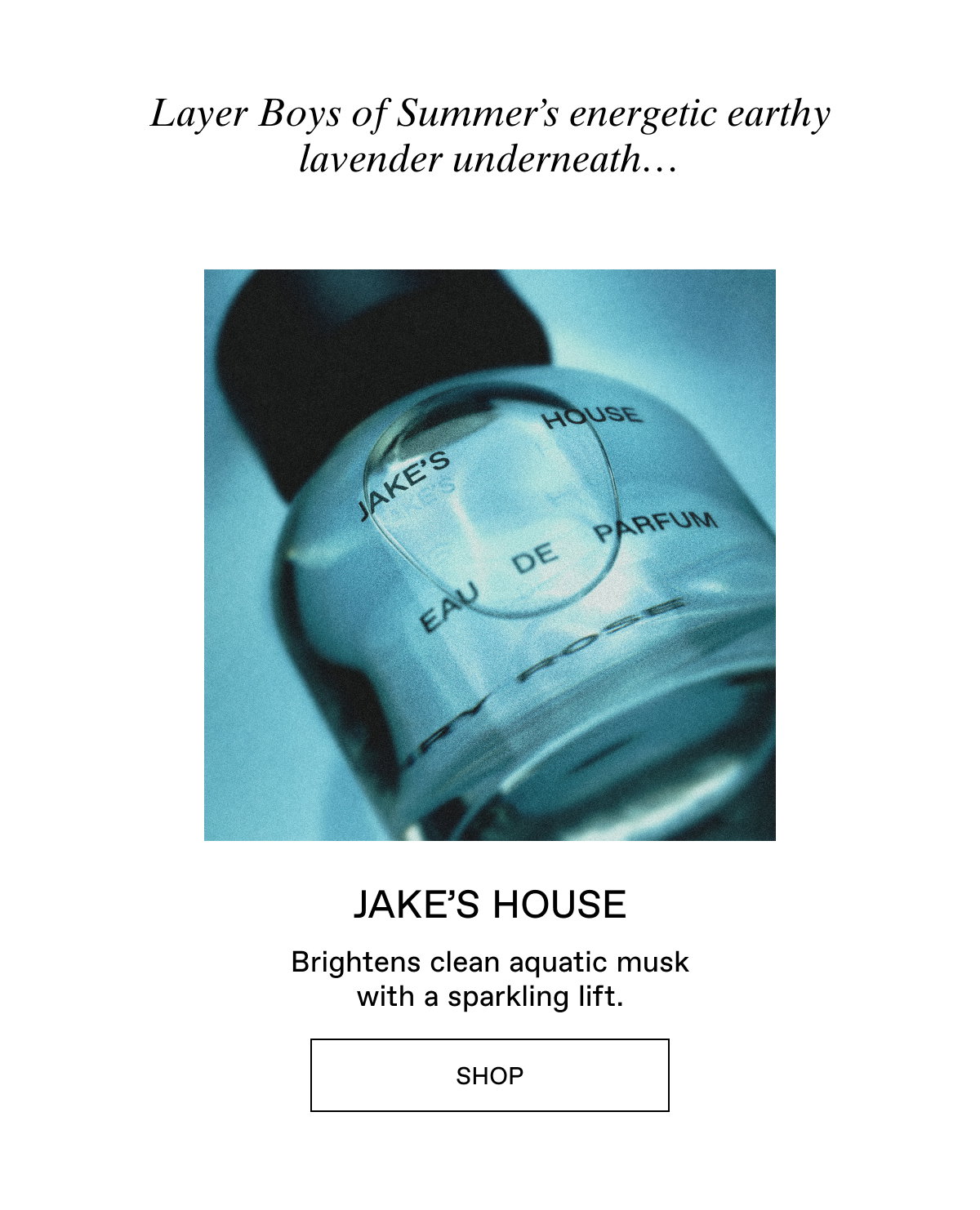 Layer Boys of Summer Body Spray with Jake's House