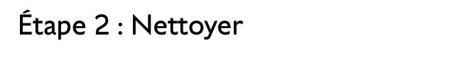 Étape 2: Nettoyer
