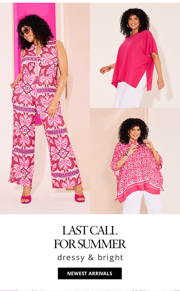 Last call for Summer. Dressy & Bright. 