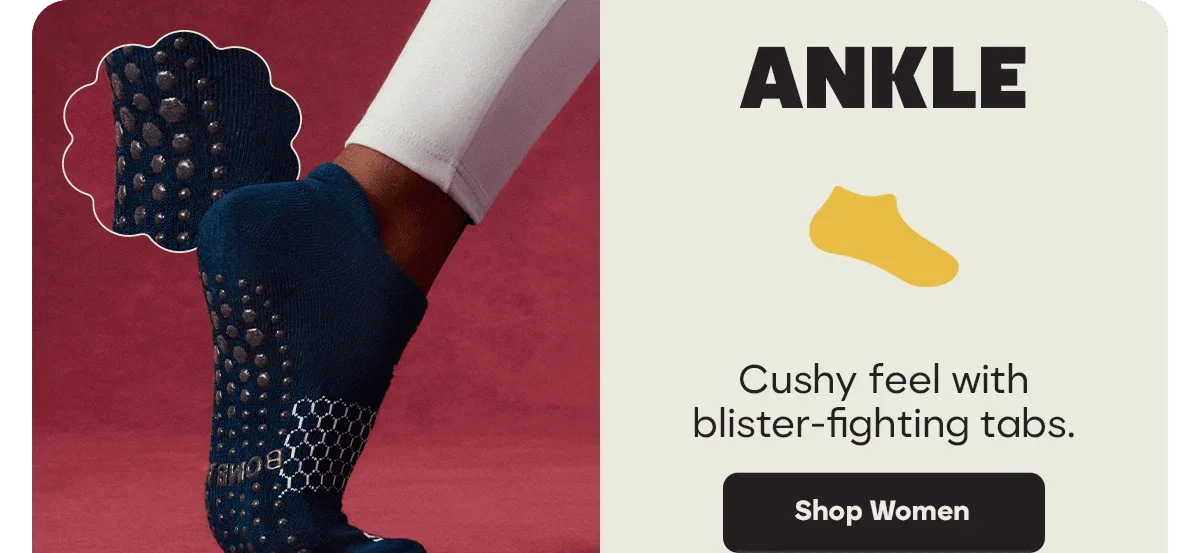 ANKLE. Cushy feel with blister-fighting tabs. Shop Women