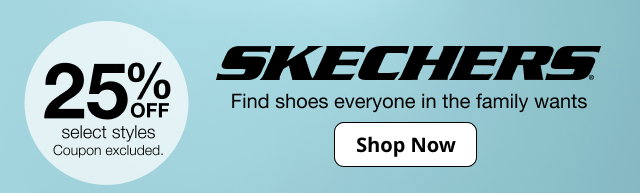25% OFF select styles | Coupon excluded. | SKECHERS | Find shoes everyone in the family wants | Shop Now