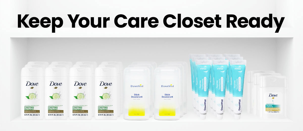 Keep your care closet ready.
