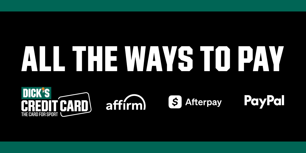 All the ways to pay. Dick's credit card. The card for sport. Affirm. Afterpay. PayPal.