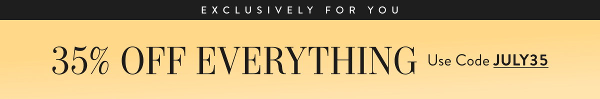35% off Everything with JULY35