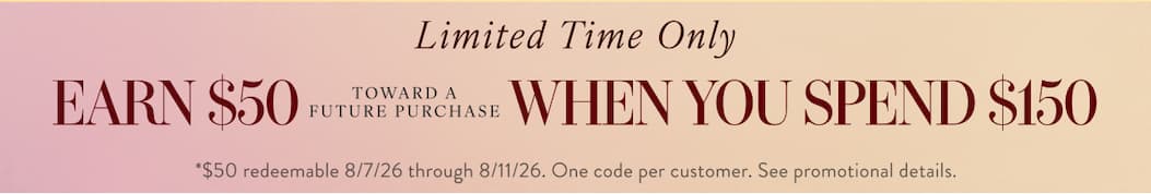 Earn $50 when you spend $150