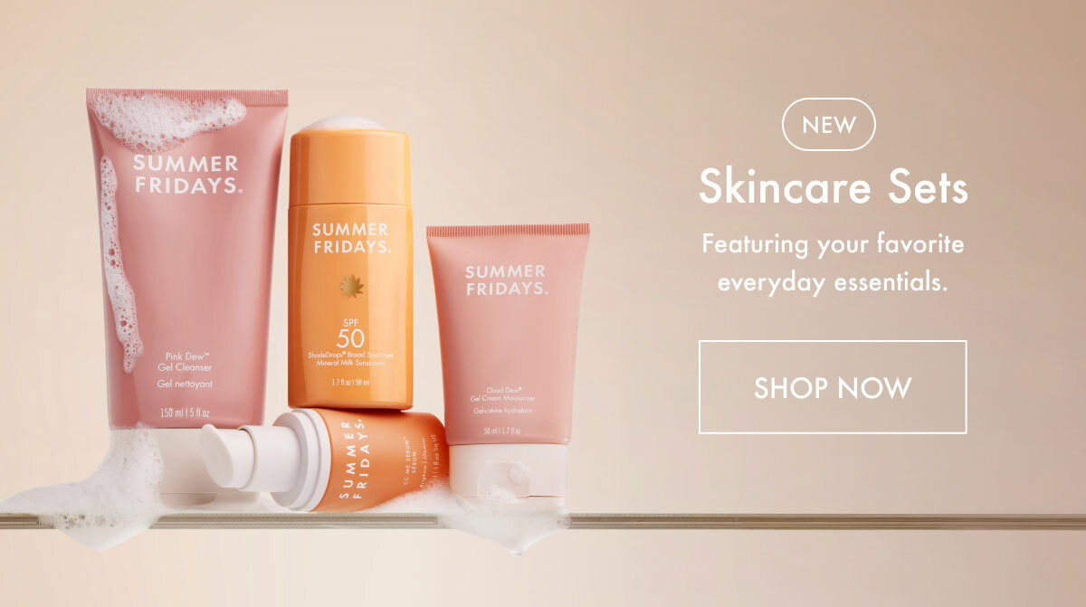 New Skincare Sets | Shop Now