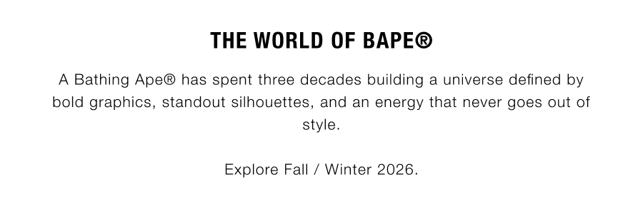 BAPE WORLD FW26
