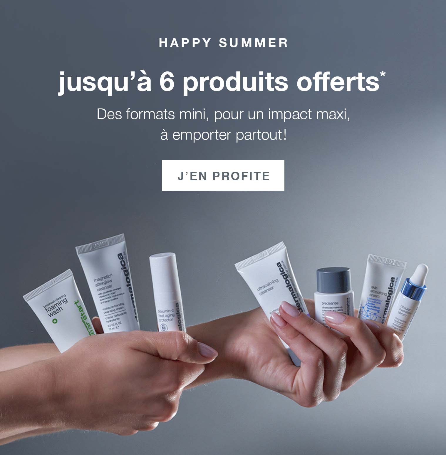 Happy Summer - Jusqu'à 6 produits offerts*