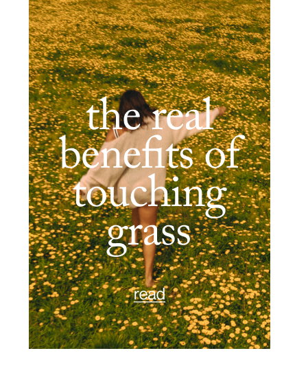the real benefits of touching grass