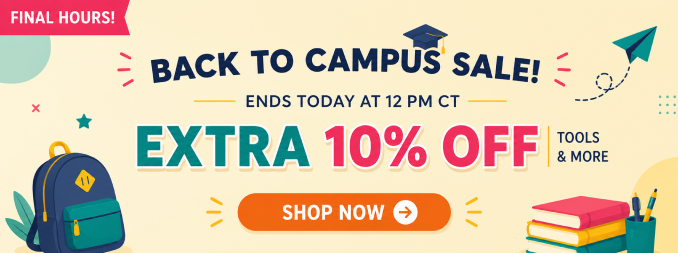 Back to Campus Sale - Extra 10% off tools & more