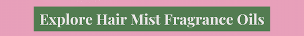 Explore Hair Mist Fragrance Oils