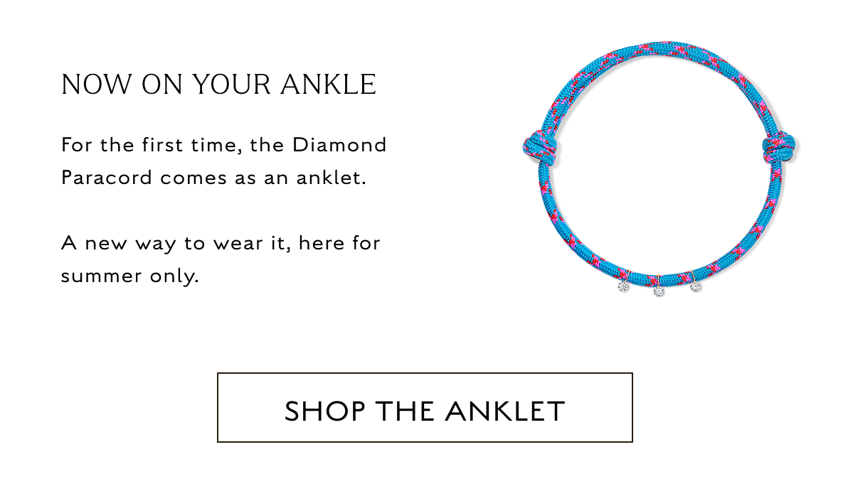 Now on your ankle - for the first time the diamond paracord comes in an anklet