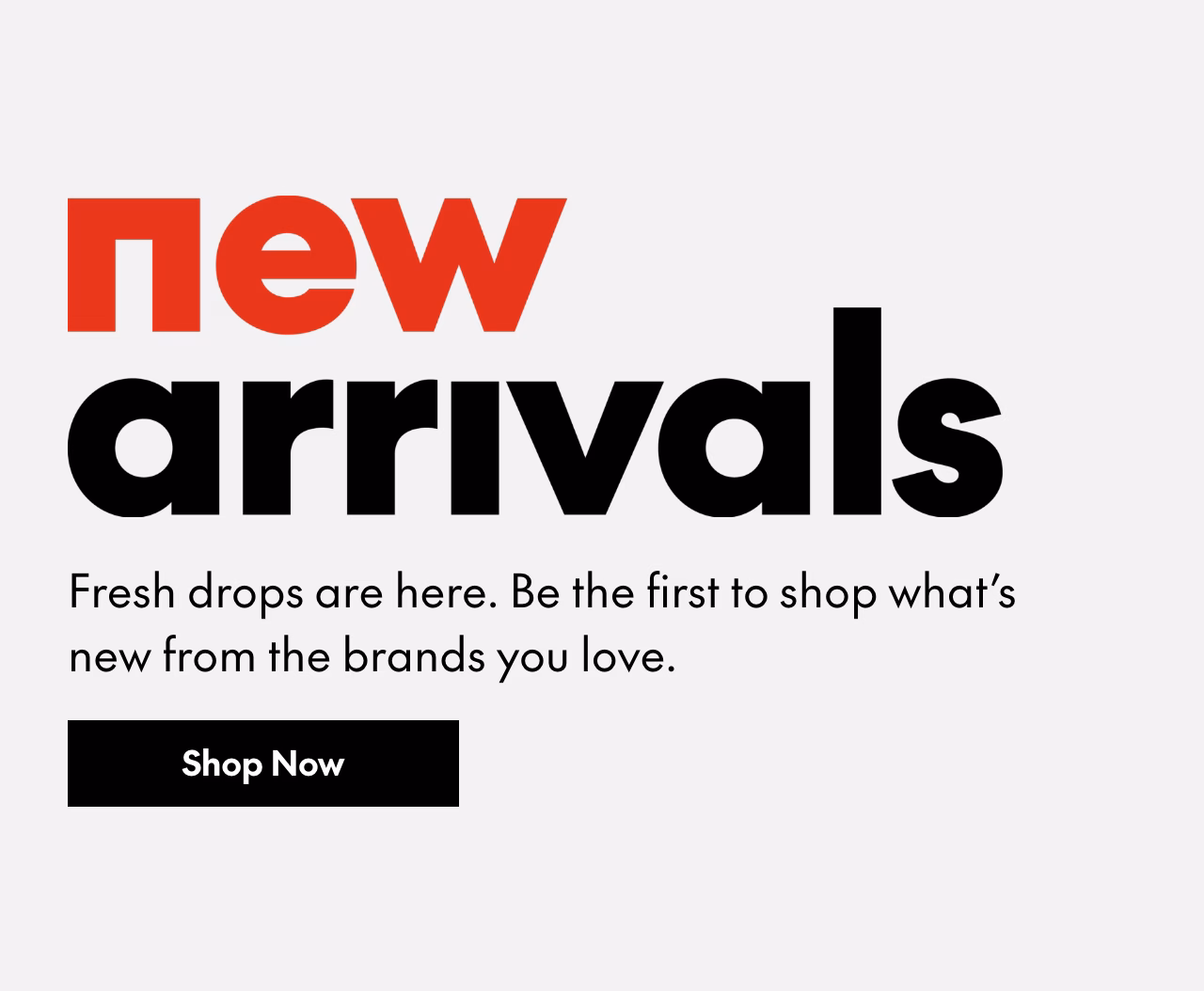 New Arrivals