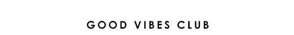 Good Vibes Club