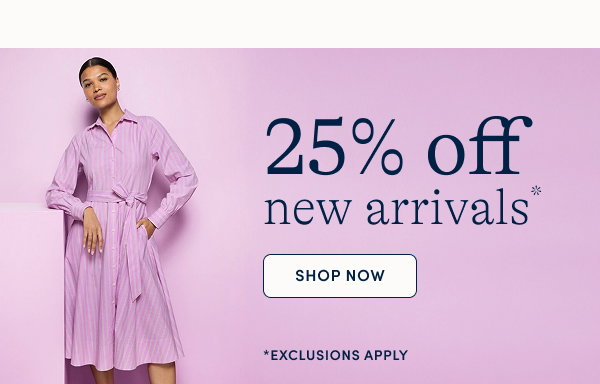 25% off new arrivals