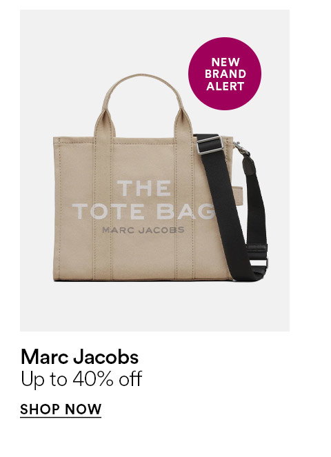 MARC JACOBS - UP TO 40% OFF - SHOP NOW >