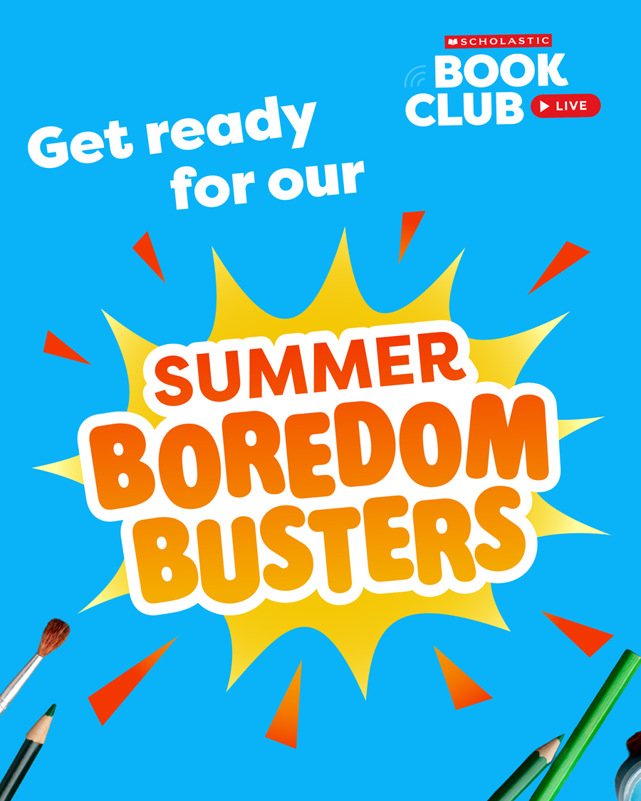 Summer boredom busters