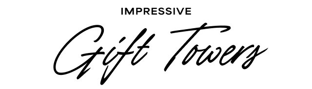 Impressive Gift Towers