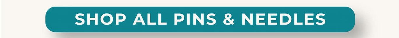 PINS & NEEDLES