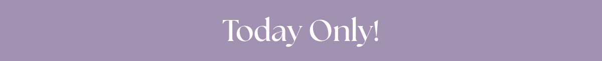 Today Only!