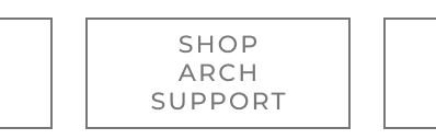 SHOP ARCH SUPPORT 