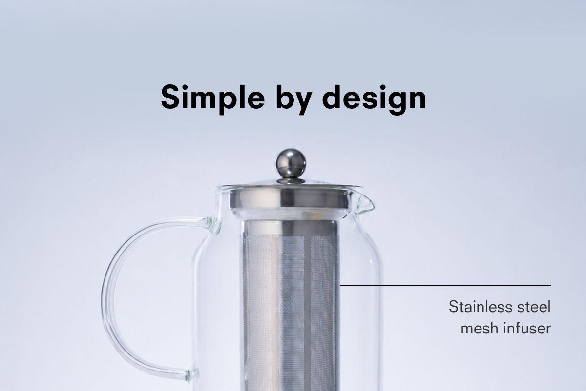 Simple by design  Stainless steel mesh infuser