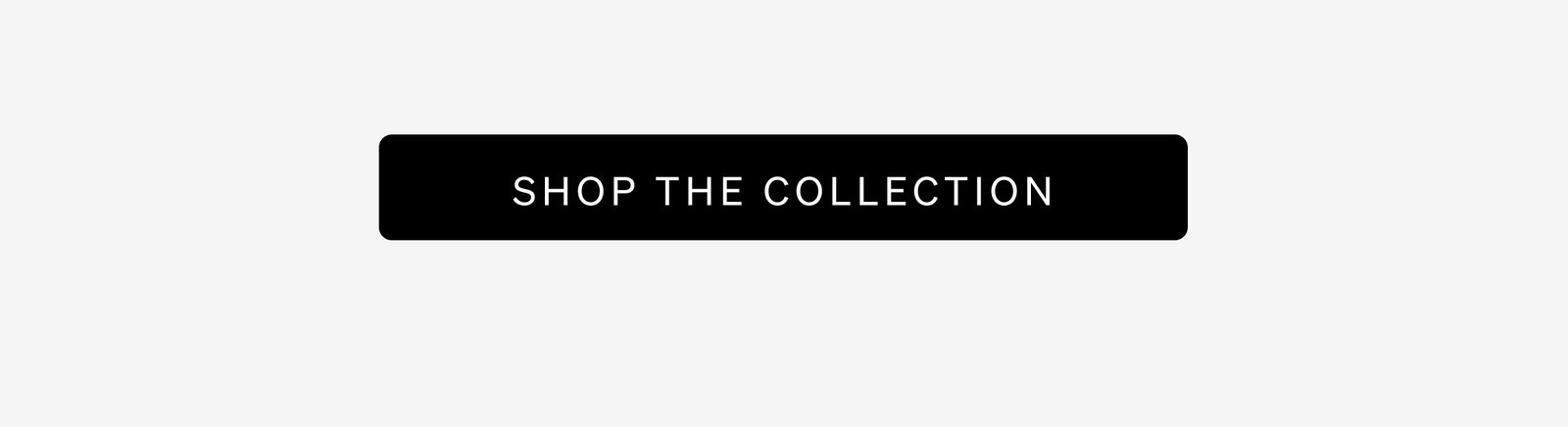 Shop The Collection