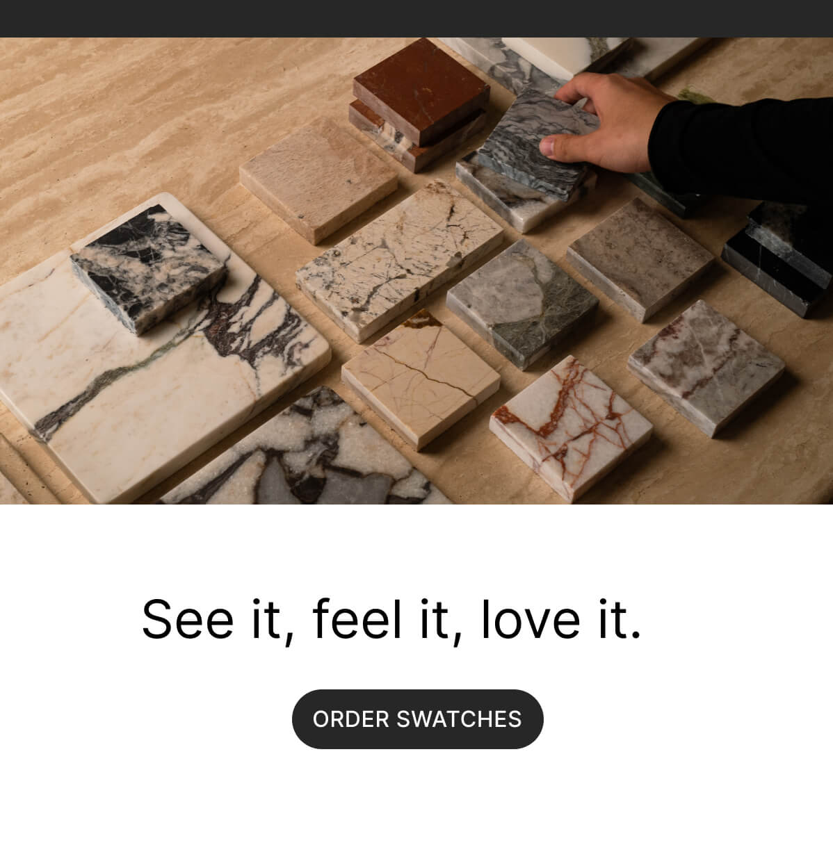 See it, feel it, love it - Order Swatches