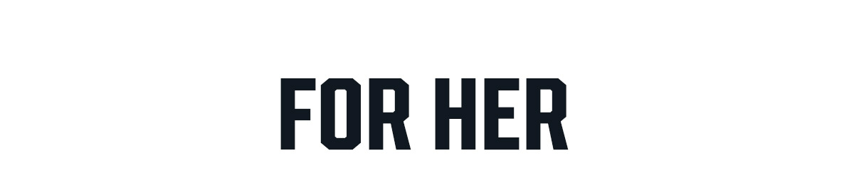 For Her
