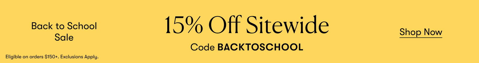 15% Off $150+ Sitewide (Code: BACKTOSCHOOL)