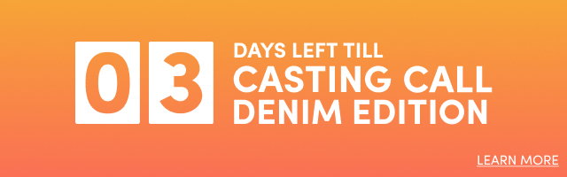 03 Days Left Till | Casting Call Denim | Learn More > 