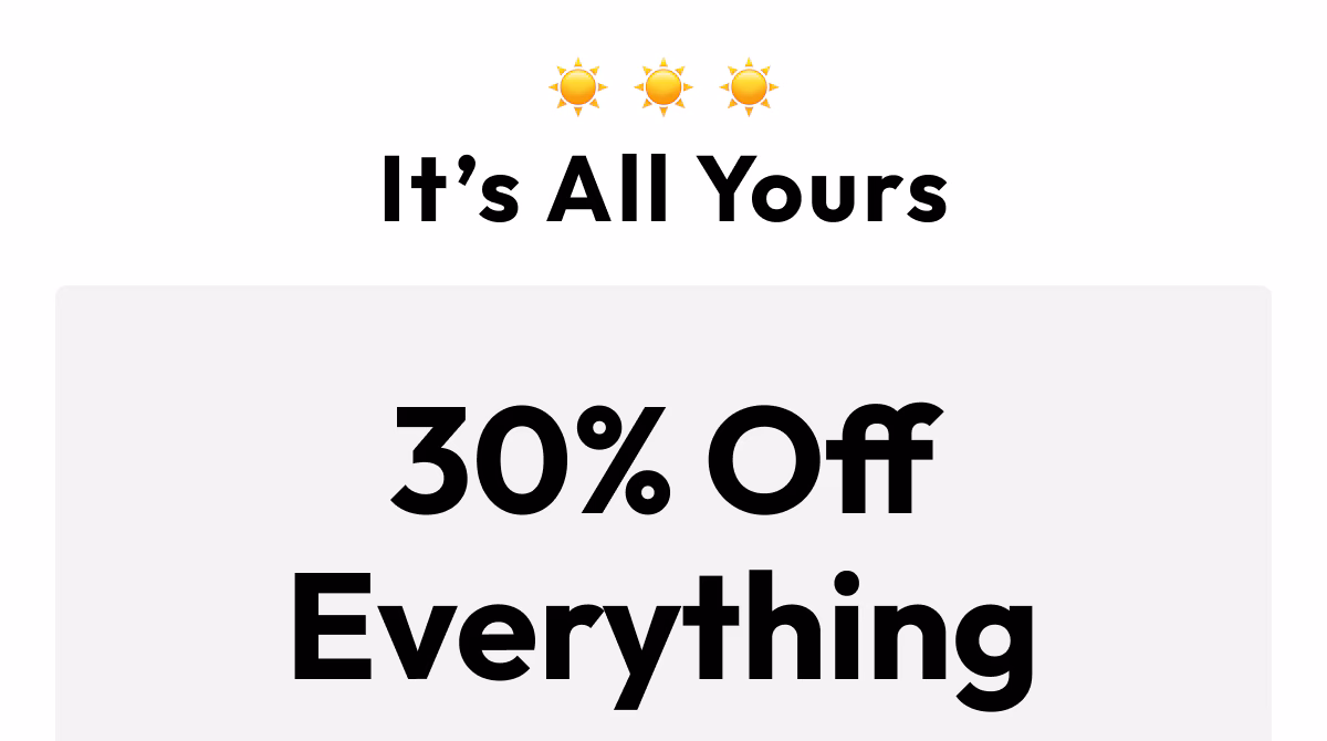 30% Off Everything