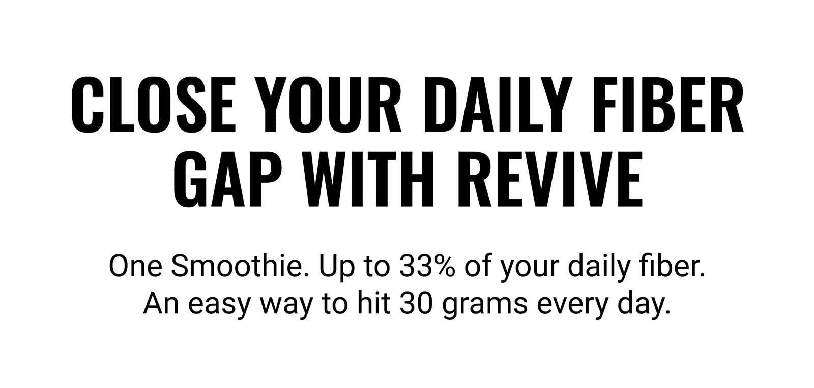 Close your daily fiber gap with Revive