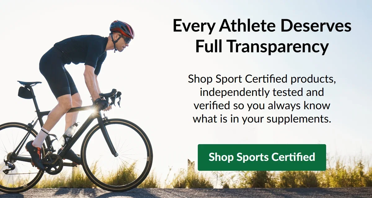 Every Athlete Deserves Full Transparency. Shop Sport Certified products, independently tested and verified so you always know what is in your supplements. Shop Sport Certified
