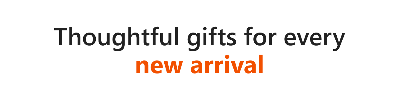 Thoughtful gifts for every new arrival