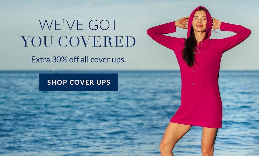 Extra 30% off cover ups.