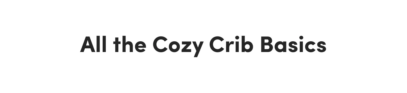 All the Cozy Crib Basics