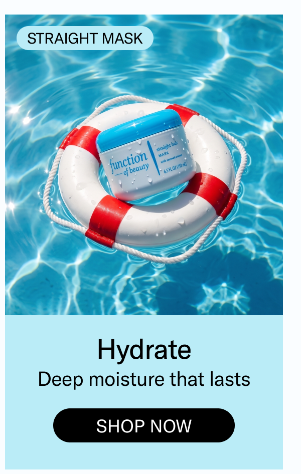 Hydrate | Deep moisture that lasts | Shop Now - Straight Hair Mask