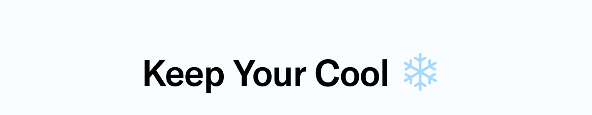 Keep Your Cool