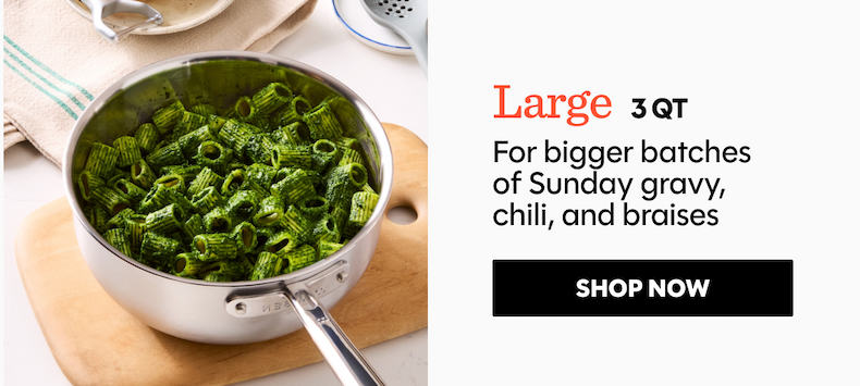 For bigger batches of Sunday gravy, chili, and braises