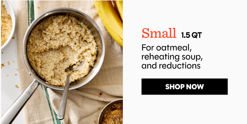 For oatmeal, reheating soup,  and reductions