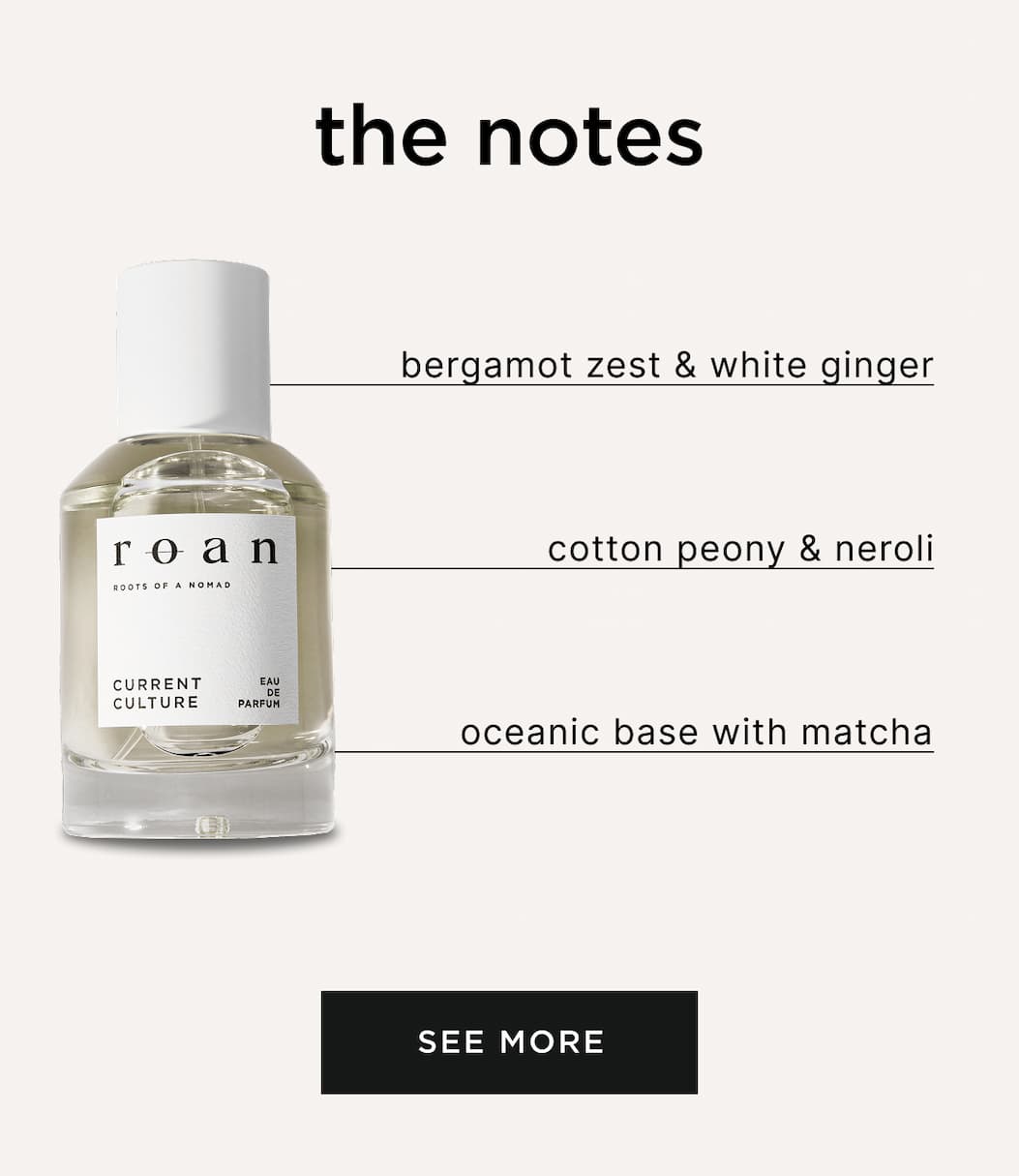 The notes: bergamot zest & white ginger - cotton peony & neroli - oceanic base with matcha 