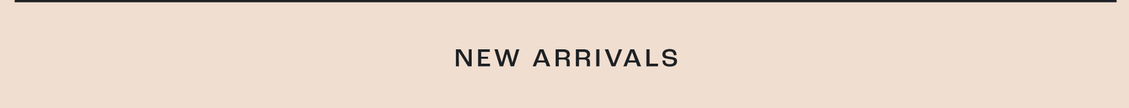 New Arrivals