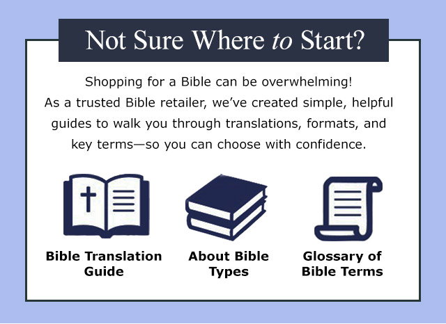 Not Sure Where to Start? Bible Translation Guide | About Bible Types | Glossary of Bible Terms