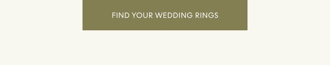 FIND YOUR WEDDING RINGS